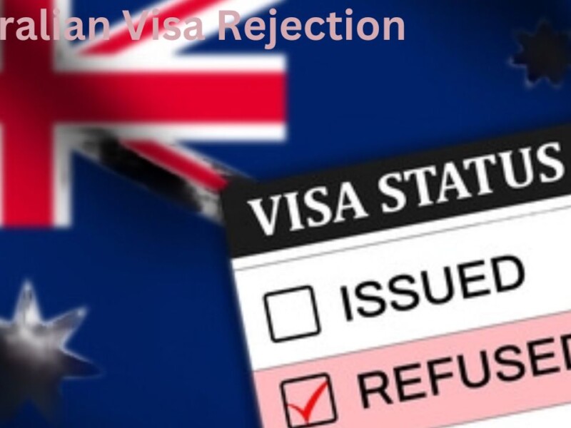 Australian Visa Rejection