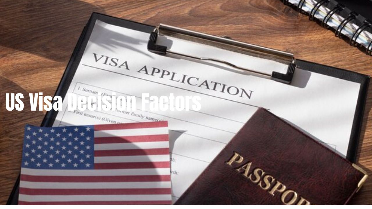 US visa decision factors